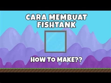 fishbowl growtopia|Cara Membuat Fishtank .